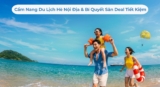 Cẩm Nang Du Lịch Hè Nội Địa & Bí Quyết Săn Deal Tiết Kiệm🌴